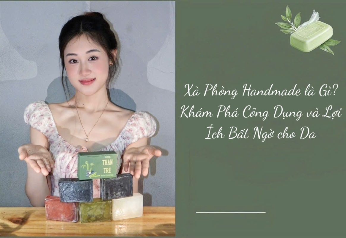 xa-phong-handmade-la-gia-cong-dung-va-loi-ich-bat-ngo-cho-da